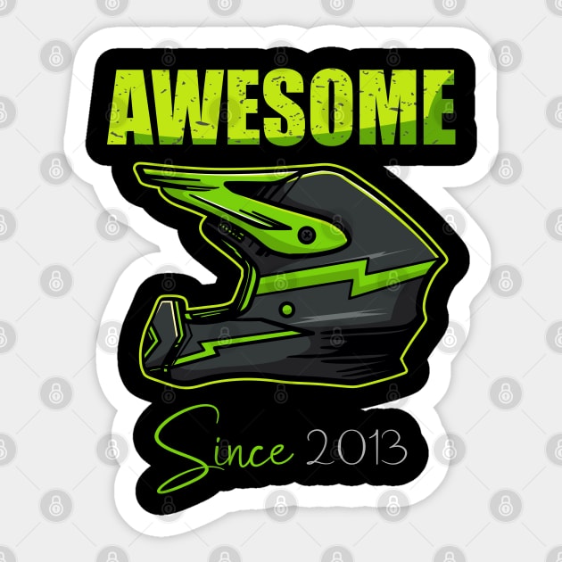 Awesome Since 2013 6rd Years Old dirt bike Sticker by hadlamcom